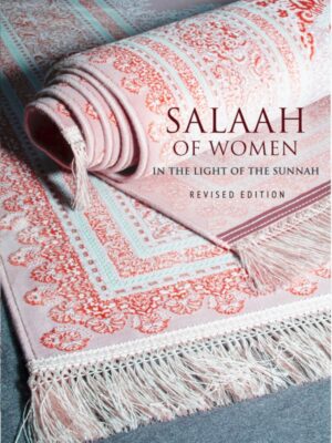 Salaah Of Women in the Light of the Sunnah