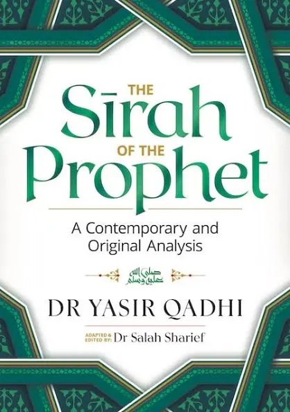 The Sirah of the prophet (saw)by Dr Yasir Qadhi pb