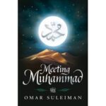Meeting Muhammad (saw) by Omar Suleiman