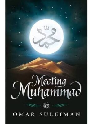 Meeting Muhammad (saw) by Omar Suleiman