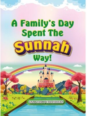 A family's day spent the Sunnah way