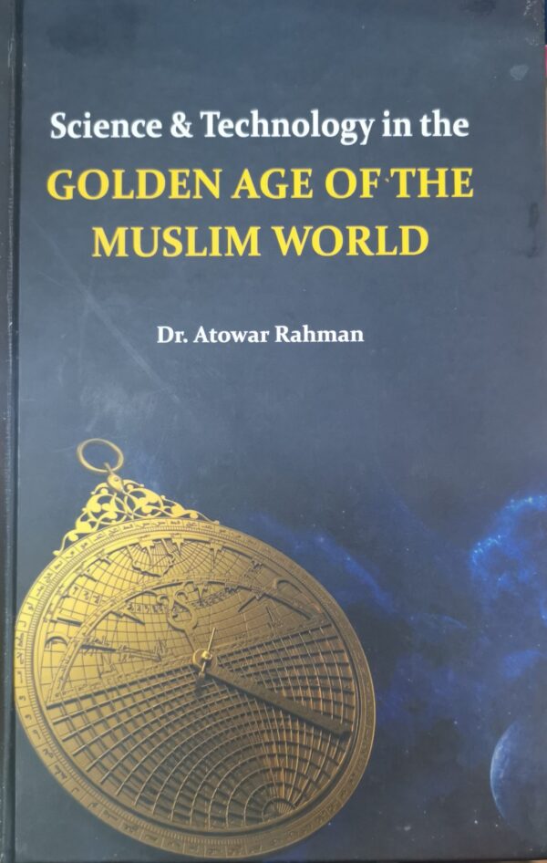 Science and technology in the golden age of the Muslim world