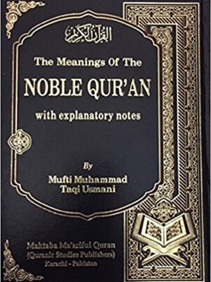 The Meanings of the Noble Quran: Taqi Usmani Arabic-English & Notes