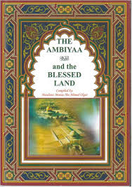 The Ambiya and The Blessed Land