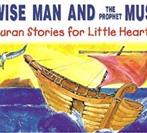 The Wise Man and the Prophet Musa (Quran Stories for Little Hearts)