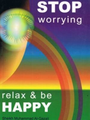 Stop Worrying, Relax & Be Happy Paperback