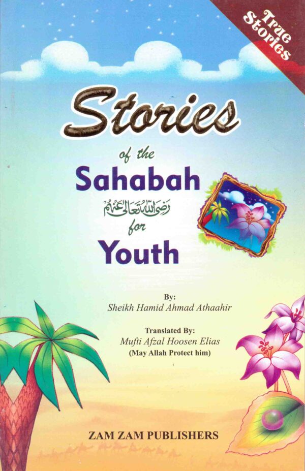 Stories of The Sahabah for The Youth