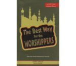The Best Way for the Worshippers