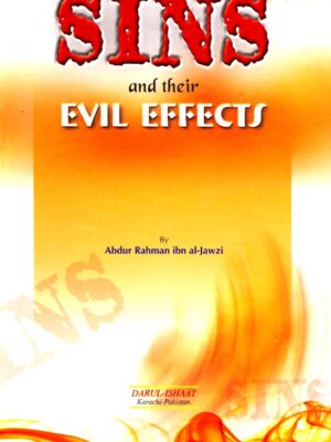 Sins and their Evil Effects (Imam Abdur Rahman ibn al-Jawzi)