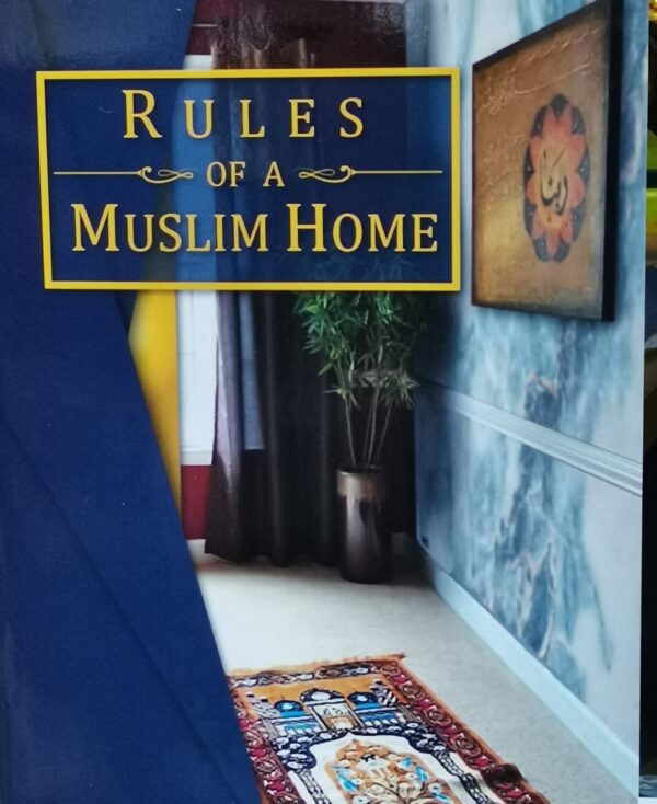 Rules of a Muslim Home