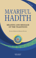 Maariful Hadith - Meaning and Message of the Traditions (4 Volumes)