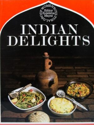 Indian Delights by Zuleikha Mayat