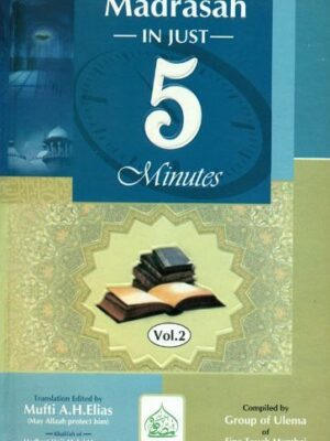 Madrasah in Just 5 Minutes 2 Volumes(360 Short Lessons in 10 Categories)