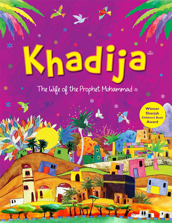 Khadija (RA) The Wife of The Prophet Muhammad (SAW)