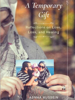 A Temporary Gift: Reflections on Love, Loss, and Healing