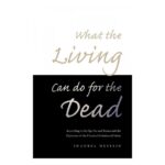 What the living can do for the dead